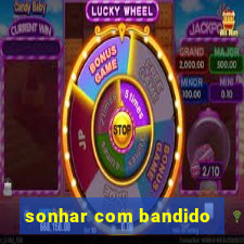 sonhar com bandido